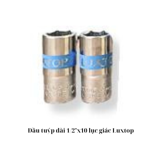 Đầu tuýp dài 1/2"x10 lục giác Luxtop