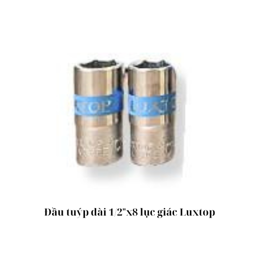 Đầu tuýp dài 1/2"x28 lục giác Luxtop