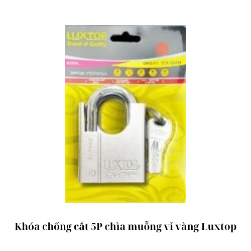 Khóa chống cắt 5P chìa muỗng vỉ vàng Luxtop