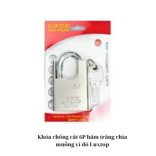 Khóa chống cắt 6P bấm trắng chìa muỗng vỉ đỏ Luxtop