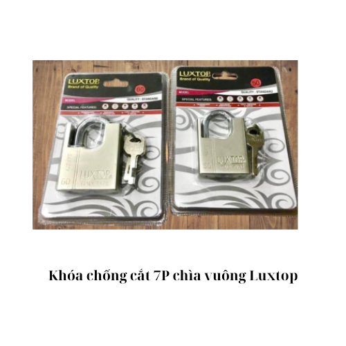 Khóa chống cắt 7P chìa vuông Luxtop