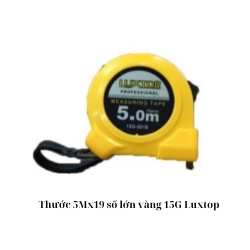 Thước 5Mx19 số lớn vàng 15G Luxtop