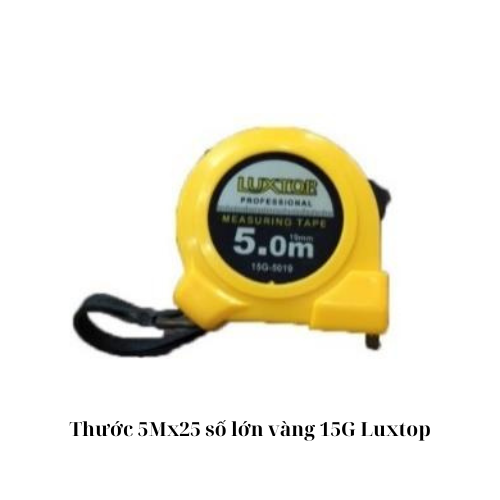 Thước 5Mx25 số lớn vàng 15G Luxtop