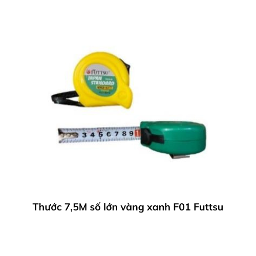 Thước 7,5M số lớn vàng xanh F01 Futtsu