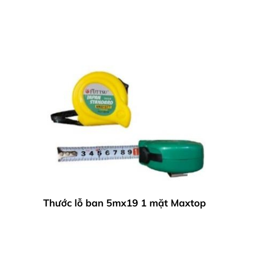 Thước lỗ ban 5mx19 1 mặt Maxtop