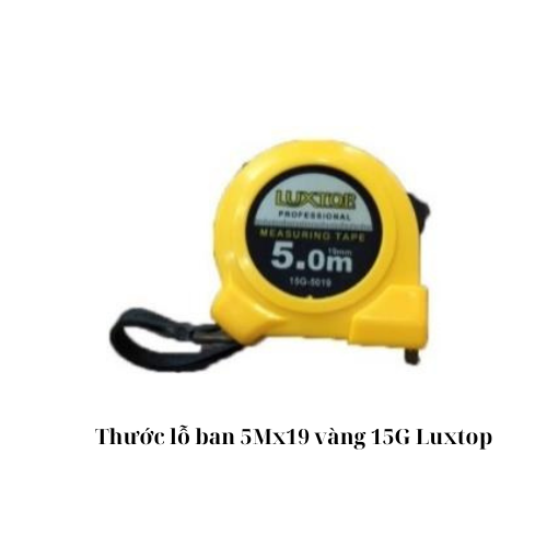 Thước lỗ ban 5Mx19 vàng 15G Luxtop