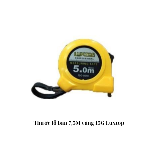 Thước lỗ ban 7,5M vàng 15G Luxtop