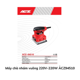 [ACZ9451MCNV] Máy chà nhám vuông 220V-220W ACZ94510