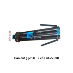 [ACZ7800BCG8T] Bàn cắt gạch 8T 2 cần ACZ7800