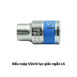 [LSDT1212] Đầu tuýp 1/2x12 lục giác ngắn LS